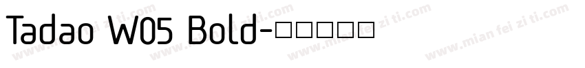 Tadao W05 Bold字体转换